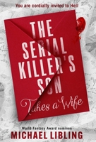 The Serial Killer's Son Takes a Wife 1680574574 Book Cover