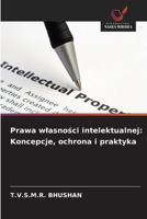 Prawa wlasności intelektualnej: Koncepcje, ochrona i praktyka 6209093590 Book Cover