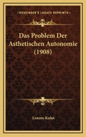 Das Problem Der Asthetischen Autonomie (1908) 1160372446 Book Cover