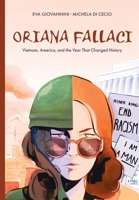 Oriana Fallaci: Vietnam, America, and the Year that Changed History 1736464744 Book Cover