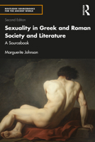 Sexuality in Greek and Roman Literature and Society: A Sourcebook 1138200417 Book Cover