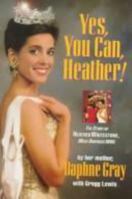 Yes, You Can, Heather: The Story of Heather Whitestone, Miss America 1995 0310203732 Book Cover