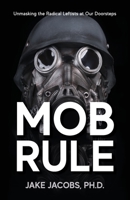 Mob Rule 1950948382 Book Cover