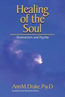 Healing of the Soul: Shamanism and Psyche 1934934003 Book Cover