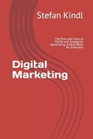 Digital Marketing: The Pros and Cons of TikTok and Instagram Advertising: A Must-Read for Everyone B0C5G7D816 Book Cover
