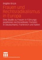 Frauen Und Rechtsradikalismus in Europa: Eine Studie Zu Frauen in Fuhrungspositionen Rechtsradikaler Parteien in Deutschland, Frankreich Und Italien 3810038571 Book Cover