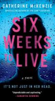 Six Weeks to Live: A Novel 1668033658 Book Cover