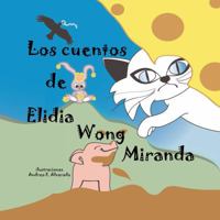 Los cuentos de Elidia Wong Miranda (Spanish Edition) 9962629527 Book Cover