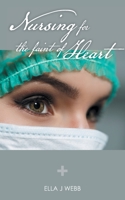 Nursing for the Faint of Heart 1039115896 Book Cover