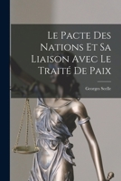 Le Pacte Des Nations Et Sa Liaison Avec Le Trait� de Paix B0BM4VX7VC Book Cover