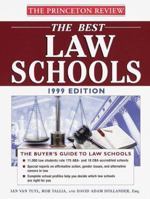 The Best Law Schools, 1999 Edition (Best Law Schools (Princeton Review)) 0375752013 Book Cover