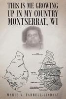 This Is Me Growing Up in My Country Montserrat, Wi 1684093201 Book Cover