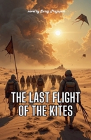 The Last Flight of the Kites B0F88ND2FZ Book Cover