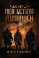 Fluchtplan: Der letzte Ausbruch (German Edition) B0DY58NHRV Book Cover