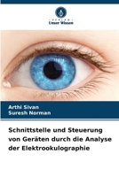 Schnittstelle und Steuerung von Geräten durch die Analyse der Elektrookulographie (German Edition) 6209367119 Book Cover