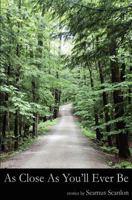 As Close as You'll Ever Be 0985319712 Book Cover