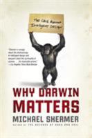 Why Darwin Matters: The Case Against Intelligent Design 0805081216 Book Cover