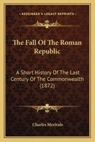 The Fall of the Roman Republic 1143026802 Book Cover