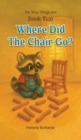 Where Did The Chair Go? 1968634045 Book Cover