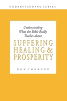 Suffering Healing and Prosperity 149614435X Book Cover