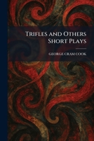 Trifles and Others Short Plays 1025500733 Book Cover