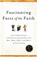 365 Daily Fascinating Facts of Faith: The Who, What, When and Where of Christianity 1602600139 Book Cover
