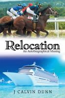 Relocation: An Autobiographical Musing 1489716858 Book Cover