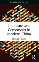 Literature and Censorship in Modern China (Routledge Focus on Literature) 1032775823 Book Cover