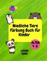 Niedliche Tiere F�rbung Buch f�r Kinder: Erstaunliches Malbuch mit niedlichen Tieren f�r Kinder/ Tiermalbuch f�r Jungen und M�dchen im Alter von 3-8 Jahren/ Gro�es einfaches Bildermalbuch zur F�rderun 0121664015 Book Cover