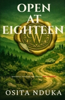 Open At Eighteen: Companion novel to the Tiny Totle’s Timeless Treasure Timelines birthday series 1764880927 Book Cover