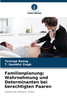 Familienplanung: Wahrnehmung und Determinanten bei berechtigten Paaren (German Edition) 6202224630 Book Cover