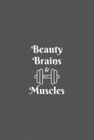 Beauty Brains & Muscles: Women's Inspirational Lined Simple Journal Composition Notebook (6 x 9) 120 Pages 1691098825 Book Cover