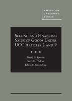 Selling and Financing Sales of Goods under UCC Articles 2 and 9 - CasebookPlus 1684676266 Book Cover