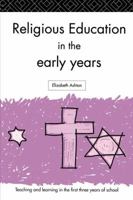 Religious Education in the Early Years 0415183863 Book Cover