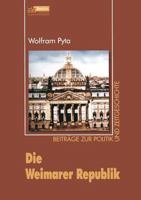 Die Weimarer Republik 3810041734 Book Cover