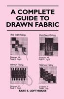 A Complete Guide to Drawn Fabric B001CIYZD2 Book Cover