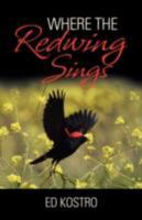 Where the Redwing Sings 160145435X Book Cover