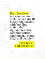 Best Practices : A Photo Essay about Los Angeles and Its Messy Relationship with Building Materials, Signage Systems, Communication Equipment, Plant Life, and People 1951541111 Book Cover