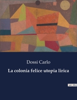 La colonia felice utopia lirica B0CH7KNSPQ Book Cover