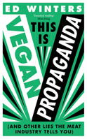 This Is Vegan Propaganda 1785044249 Book Cover