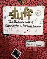 Stuff: The Illustrated Book of Facts, Quotes, and More 061589576X Book Cover