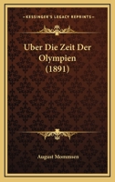 Uber Die Zeit Der Olympien (1891) 1145102832 Book Cover
