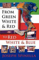 From Green White and Red to Red White and Blue 1936343134 Book Cover