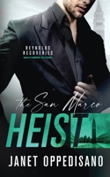 The San Marco Heist: An Enemies to Lovers Heist 1738699854 Book Cover