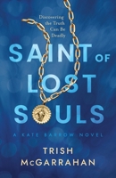 Saint of Lost Souls: A Kate Barrow Novel B0DT9MKSSJ Book Cover