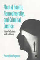 Mental Health, Neurodiversity and Criminal Justice: A Guide for Students and Practitioners 3031888154 Book Cover