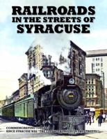 Railroads in the Streets of Syracuse 096353193X Book Cover