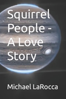 Squirrel People - A Love Story B0C9S8SL9F Book Cover
