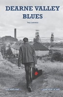 Dearne Valley Blues: sex and coal...and rock n roll 1916885608 Book Cover