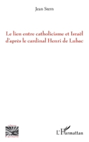 Le lien entre catholicisme et Israël d'après le cardinal Henri de Lubac (Religions Et Spiritualité) (French Edition) 2343181705 Book Cover